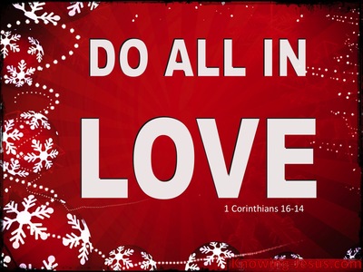 1 Corinthians 16:14 Let All Be Done In Love (red)